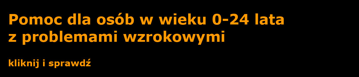 Pomoc dla os�b z problemami wzrokowymi